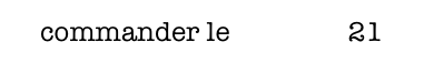 commander le numéro 21